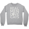 real men love cats Crewneck Sweatshirt