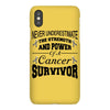 never underestimate the strength and power of a cancer survivor iPhoneX Case