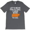 i have more trick or treating T-Shirt