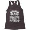 There Aren't  Many Things I Love More Than Fishing Racerback Tank