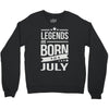 legends are born in july Crewneck Sweatshirt