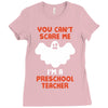 Halloween You Cant Scare Me Im A Preschool Teacher Ladies Fitted T-Shirt