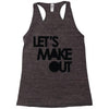 let's make out Racerback Tank