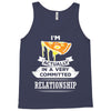 I Am Pizza Actually In A Very Commited Relationship Tank Top