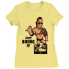 just bring it Ladies Fitted T-Shirt