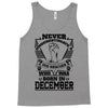 Never Underestimate Dog Rescuer Who Was Born December Tank Top