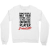 my favorite player Crewneck Sweatshirt