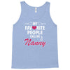 My Favorite People Call Me Nanny Tank Top