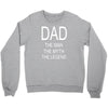 dad the legend Crewneck Sweatshirt