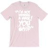 im not wearing a mask you T-Shirt