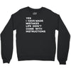 life didn't come with instructions Crewneck Sweatshirt