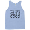 you go glen coco  t shirt  you go glen coco  graphic Tank Top