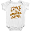 me love my dog Baby Onesie