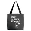 sorry i'm such an ass Tote Bags