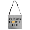 Friends Dont Lie Adjustable Strap Totes