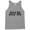 Help Me Help You Tank Top