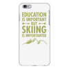 education is important but skiing is importanter iPhone 6 Plus/6s Plus Case