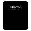 running cheaper than therapy Mousepad