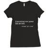 everything not saved will be lost t shirt Ladies Fitted T-Shirt
