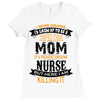 Super Cool Mom Of A Freaking Awesome Nurse Ladies Fitted T-Shirt