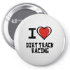 i love dirt track racing Pin-back button