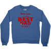 best dad ever Crewneck Sweatshirt
