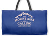 the mountains are calling Weekender Totes