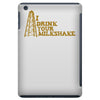 i drink your milkshake iPad Mini