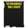 ozymandias was right iPad 3 and 4 Case