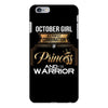 october girl is a perfect combination of princess and warrior iPhone 6 Plus/6s Plus Case