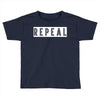 REPEAL Toddler T-shirt
