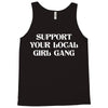 Support Your Local Girl Gang Tank Top