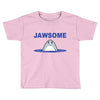 jawsome Toddler T-shirt