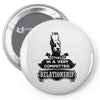 I Am Doberman Pinscher Actually In A Very Commited Relationship Pin-back button