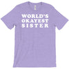 world's okayest sister T-Shirt