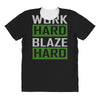 work hard blaze hard All Over Women's T-shirt