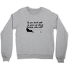 kitten kitty talk to your cat about catnip gifts for dad Crewneck Sweatshirt