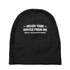 never take advice from me Baby Beanies