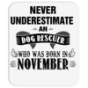 never underestimate an old man who was born in november Mousepad