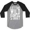 let the wild rumpus 3/4 Sleeve Shirt