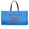 for a minute there, you bored me to death t shirt Weekender Totes