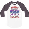 only the best dads get promoted to papa 3/4 Sleeve Shirt