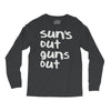 suns out guns out Long Sleeve Shirts