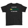 please wait. getting drunk. Youth Tee