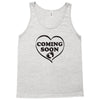 coming soon Tank Top