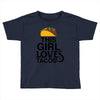 This Girl Loves Tacos Toddler T-shirt