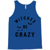 witches be crazy Tank Top