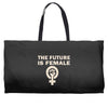 the future is female Weekender Totes