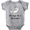 Always Be a Unicorn Baby Bodysuit