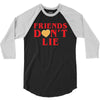 Friends Dont Lie 3/4 Sleeve Shirt